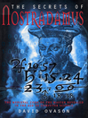 The Secrets of Nostradamus The Medieval Code of the Master Revealed in the Age of Computer Science by David Ovason eBook